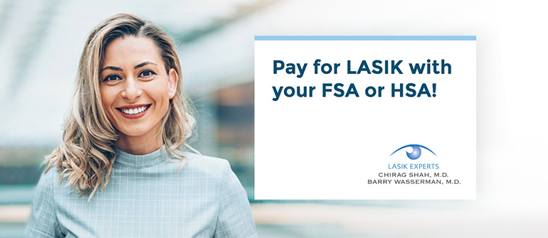 How an HSA and FSA Can Pay for LASIK Eye Surgery